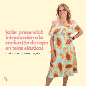 Taller Presencial: Introducción a la confección de ropa en telas elásticas